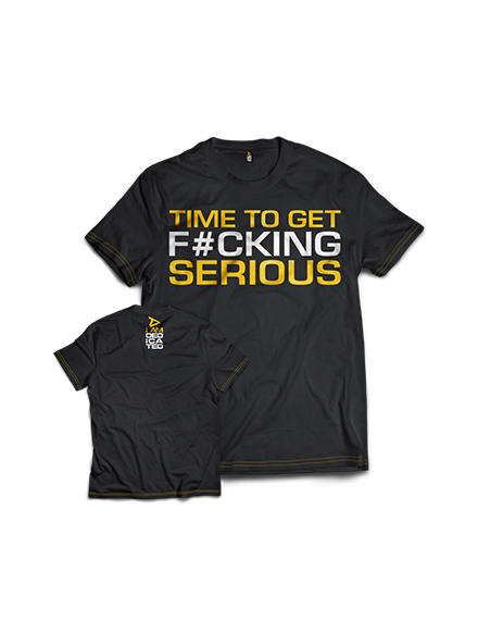 T-shirt TIME TO GET SERIOUS MODEL D039 DEDICATED